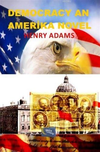 Democracy An Amerika Novel | Henry Adams | Gece Kitaplığı Yayınları