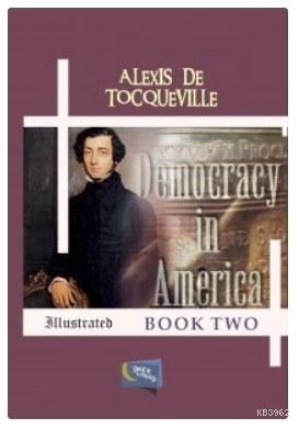 Democracy in America Book Two | Alexis De Tocqueville | Gece Kitaplığı