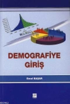 Demografiye Giriş | Emel Başar | Gazi Kitabevi