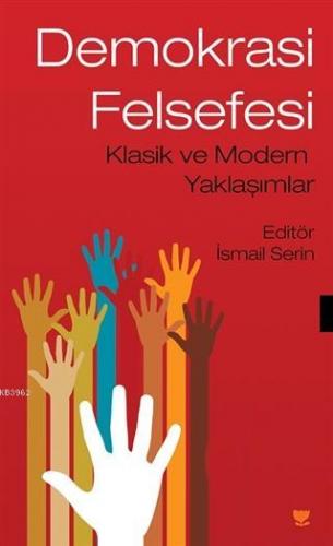 Demokrasi Felsefesi; Klasik ve Modern Yaklaşımlar | İsmail Serin | Sos