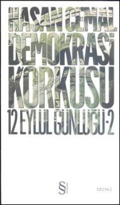 Demokrasi Korkusu; 12 Eylül Günlüğü 2 | Hasan Cemal | Everest Yayınlar