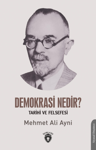 Demokrasi Nedir? Tarihi ve Felsefesi | Mehmet Ali Aynî | Dorlion Yayın