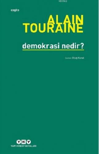 Demokrasi Nedir? | Alain Touraine | Yapı Kredi Yayınları ( YKY )