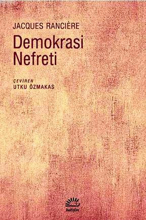 Demokrasi Nefreti | Jacques Ranciere | İletişim Yayınları