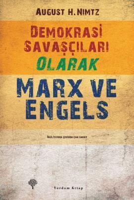 Demokrasi Savaşçıları Olarak Marx ve Engels | August H. Nimtz | Yordam