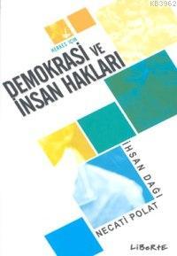 Demokrasi ve İnsan Hakları -herkes İçin- | Necati Polat | Liberte Yayı