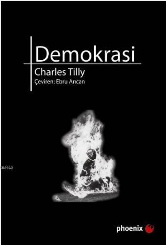 Demokrasi | Charles Tilly | Phoenix Yayınevi