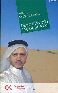 Demokrasiden Teokrasiye mi? | Meriç Velidedeoğlu | Cumhuriyet Kitaplar