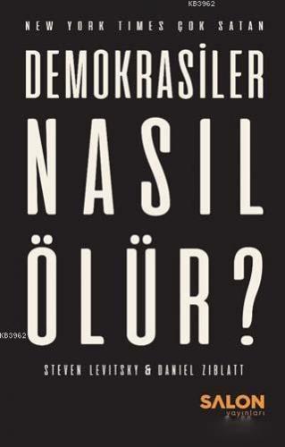 Demokrasiler Nasıl Ölür? | Steven Levitsky | Salon Yayınları