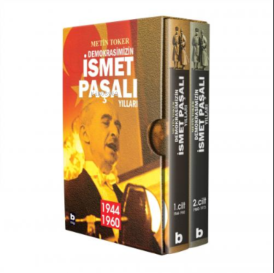 Demokrasimizin İsmet Paşalı Yılları (2 kitap - Kutulu);(Birinci kitap: