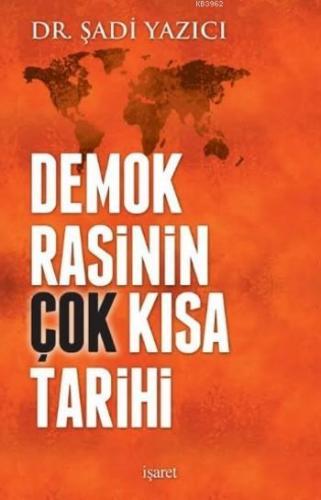 Demokrasinin Çok Kısa Tarihi | Şadi Yazıcı | İşaret Yayınları