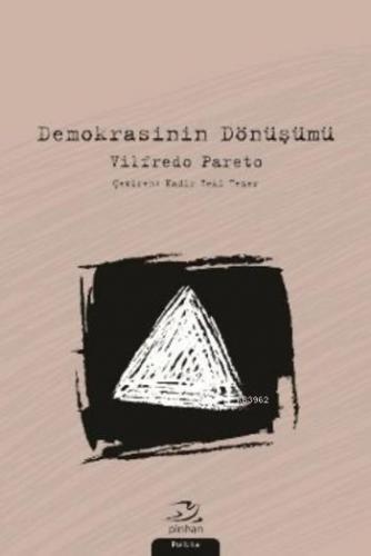 Demokrasinin Dönüşümü | Vilfredo Pareto | Pinhan Yayıncılık