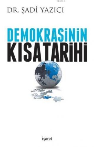 Demokrasinin Kısa Tarihi | Şadi Yazıcı | İşaret Yayınları