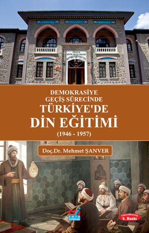 Demokrasiye Geçiş Sürecinde Türkiye'de Din Eğitimi (1946 - 1957) | Meh