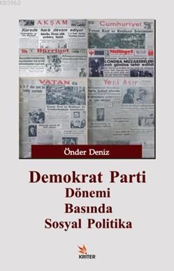 Demokrat Parti Dönemi Basında Sosyal Politika | Deniz Önder | Kriter Y