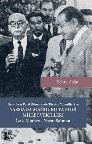 Demokrat Parti Döneminde Türkiye Yahudileri ve Yassıada Mağduru Yahudi