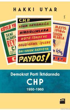 Demokrat Parti İktidarında CHP 1950 1960 | Hakkı Uyar | Doğan Kitap