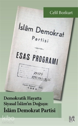 Demokratik Hayatta Siyasal İslam’ın Doğuşu: İslam Demokrat Partisi | C