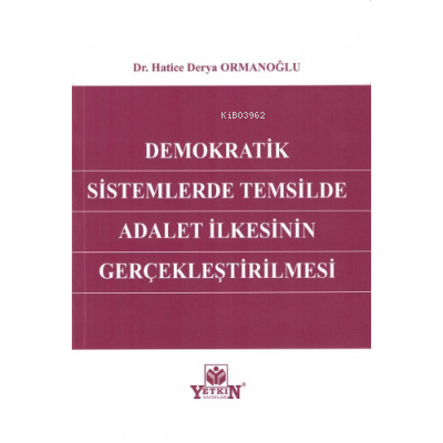 Demokratik Sistemlerde Temsilde Adalet İlkesinin Gerçekleştirilmesi | 