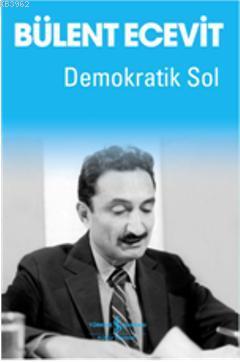 Demokratik Sol | Bülent Ecevit | Türkiye İş Bankası Kültür Yayınları