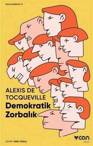 Demokratik Zorbalık | Alexis de Tocqeville | Can Yayınları