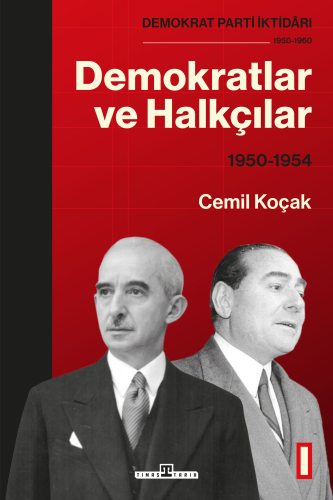 Demokratlar ve Halkçılar 1950 - 1954 | Cemil Koçak | Timaş Yayınları