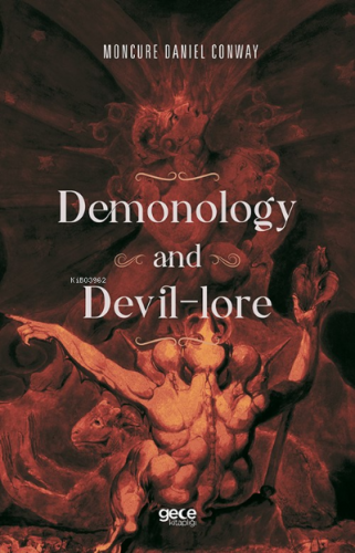 Demonology And Devil-lore | Moncure Daniel Conway | Gece Kitaplığı Yay