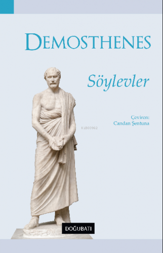 Demosthenes ;Söylevler | Candan Şentuna | Doğu Batı Yayınları