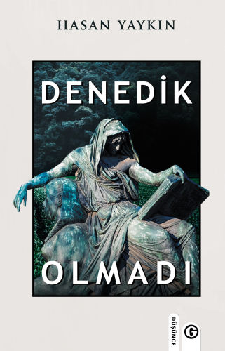 Denedik Olmadı | Hasan Yaykın | Gayri Nizami Kitap - GNK