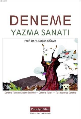 Deneme Yazma Sanatı | Doğan Günay | Papatya Bilim