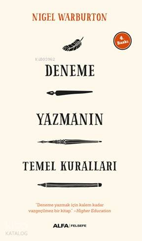 Deneme Yazmanın Temel Kuralları | Nigel Warburton | Alfa Basım Yayım D