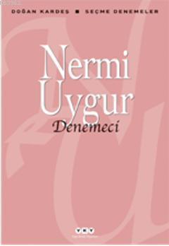 Denemeci | Nermi Uygur | Yapı Kredi Yayınları ( YKY )