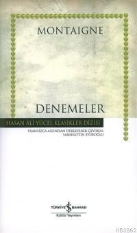 Denemeler (Ciltli) | Michel De Montaigne | Türkiye İş Bankası Kültür Y