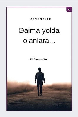 Denemeler - Daima Yolda Olanlara | Ali Osman Sarı | Ritim Sanat Yayınl