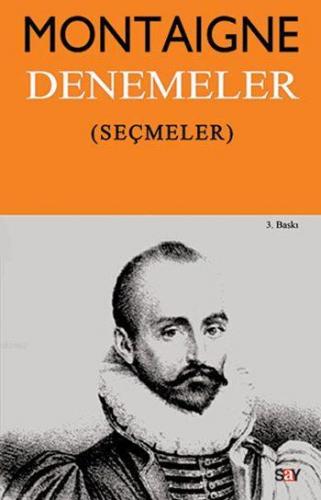 Denemeler (Seçmeler) | Michel De Montaigne | Say Yayınları