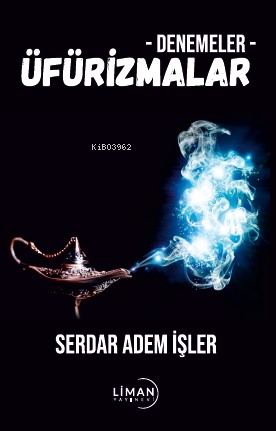 Denemeler Üfürizmalar | Serdar Adem İşler | Liman Yayınevi