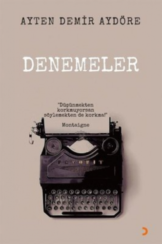 Denemeler | Ayten Demir Aydöre | Cinius Yayınları