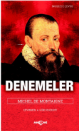 Denemeler | Michel De Montaigne | Akçağ Basım Yayım Pazarlama