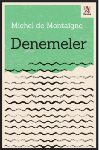 Denemeler | Michel De Montaigne | Panama Yayıncılık