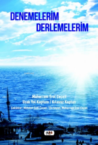 Denemelerim- Derlemelerim | Muharrem Erol Çeçen | Tilki Kitap