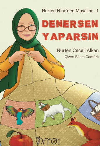 Denersen Yaparsın !;Nurten Nine’den Masallar 1. | Nurten Ceceli Alkan 