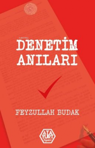 Denetim Anıları | Feyzullah Budak | Atayurt Yayınevi