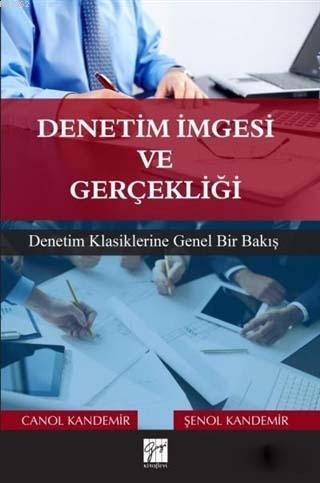 Denetim İmgesi ve Gerçekliği; Denetim Klasiklerine Genel Bir Bakış | C