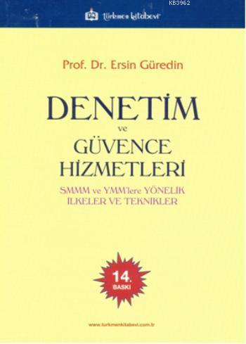 Denetim ve Güvence Hizmetleri; SMMM ve YMM'lere Yönelik İlkeler ve Tek