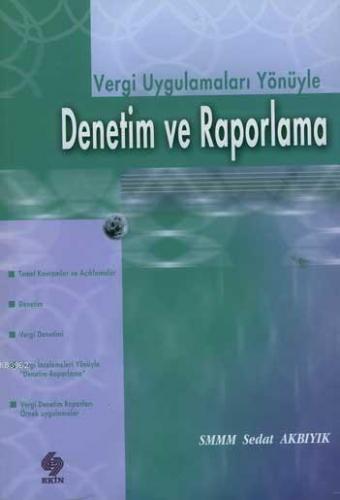 Denetim ve Raporlama | Sedat Akbıyık | Ekin Kitabevi Yayınları