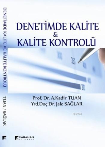 Denetimde Kalite ve Kalite Kontrolü | Jale Sağlar | Karahan Kitabevi