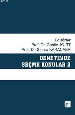 Denetimde Seçme Konular 2 | Ganite Kurt | Gazi Kitabevi