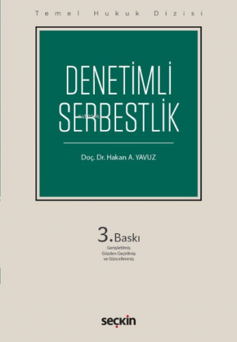 Denetimli Serbestlik (THD) | Hakan A. Yavuz | Seçkin Yayıncılık