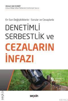 Denetimli Serbestlik ve Cezaların İnfazı | Ahmet Adil Kubat | Seçkin Y