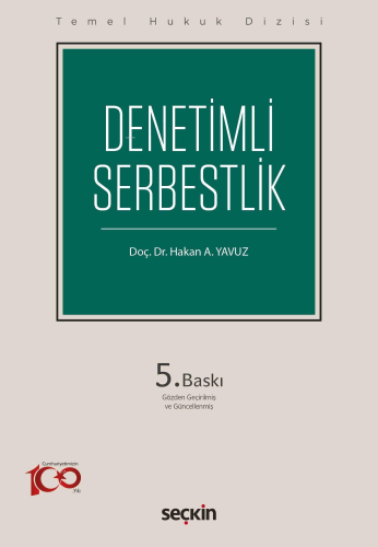 Denetimli Serbestlik | Hakan A. Yavuz | Seçkin Yayıncılık